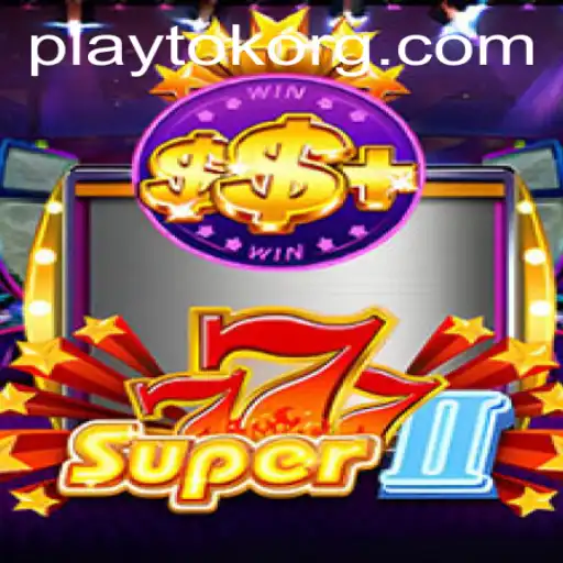Discovering Super777II on PlayTok: An Immersive Gaming Experience